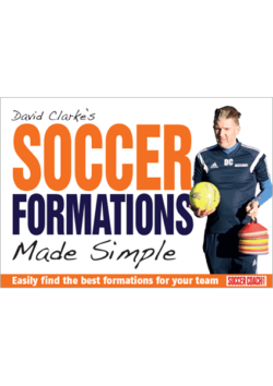Dave Clarke's Soccer Formations Made Simple