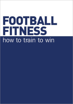 Football Fitness - How to Train to Win